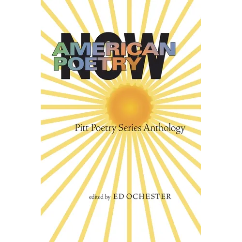 American Poetry Now: Pitt Poetry Series Anthology - Paperback