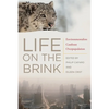 Life on the Brink: Environmentalists Confront Overpopulation - Paperback