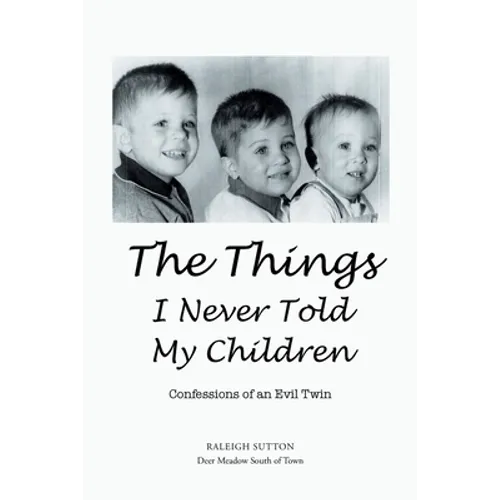 The Things I Never Told My Children: Confessions of an Evil Twin - Paperback