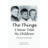 The Things I Never Told My Children: Confessions of an Evil Twin - Paperback