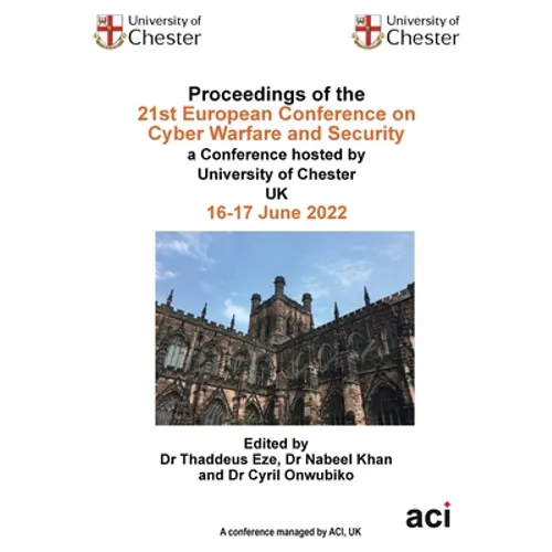 Proceedings of the 21st European Conference on Cyber Warfare and Security - Paperback