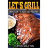 Let's Grill! Kentucky's Best BBQ Recipes - Paperback