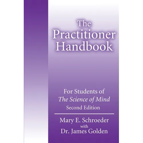 The Practitioner Handbook: For Students of the Science of Mind - Paperback