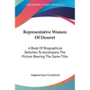 Representative Women Of Deseret: A Book Of Biographical Sketches To Accompany The Picture Bearing The Same Title - Paperback