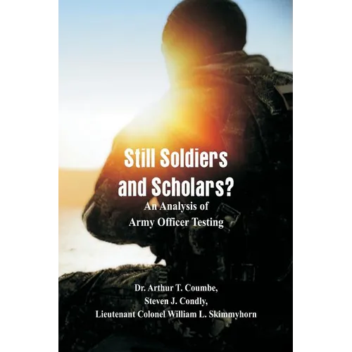Still Soldiers and Scholars?: An Analysis of Army Officer Testing - Paperback