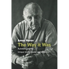 The Way It Was: Autobiography: Unique Israeli Leader and Visionary - Paperback