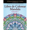 Libro de Colorear Mandala: 50 Patrones Relajantes de 13 Artistas, Coloreando para Adultos Meditación, Volumen 1 - Paperback