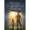 Turning the Hearts of Fathers: Milk and Cookies Will Change the World - Paperback