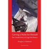Carving a Niche for Himself: The Untold Story of Luigi del Bianco and Mount Rushmore - Paperback