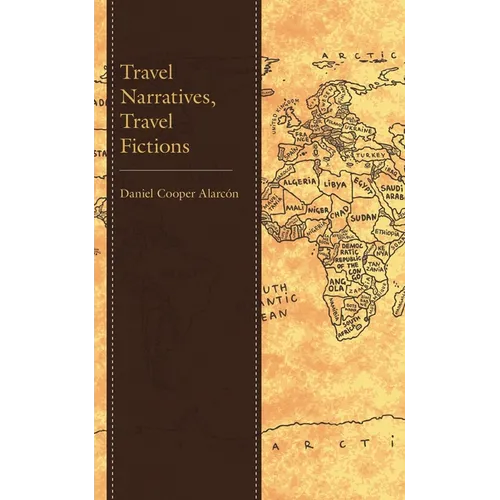 Travel Narratives, Travel Fictions - Hardcover