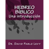 Hebreo Biblico: Una introduccion - Paperback