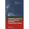 Em Modeling of Antennas and RF Components for Wireless Communication Systems - Hardcover