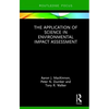 The Application of Science in Environmental Impact Assessment - Hardcover