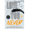 Love You Never (Special Edition) - Paperback