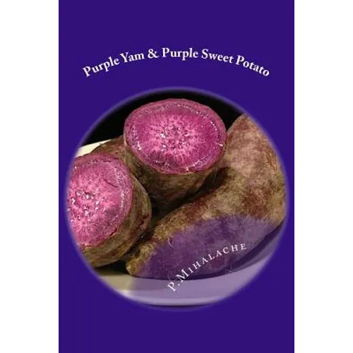 Purple Yam & Purple Sweet Potato: the secret to living until 100 - Paperback
