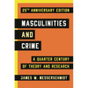 Masculinities and Crime: A Quarter Century of Theory and Research - Paperback
