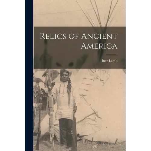 Relics of Ancient America - Paperback