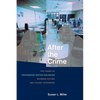 After the Crime: The Power of Restorative Justice Dialogues Between Victims and Violent Offenders - Paperback