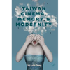 Taiwan Cinema, Memory, and Modernity - Hardcover