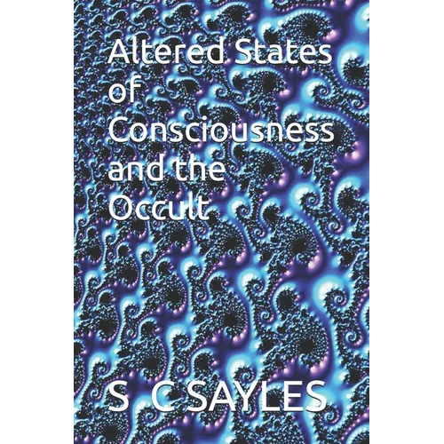 Altered States of Consciousness and the Occult - Paperback