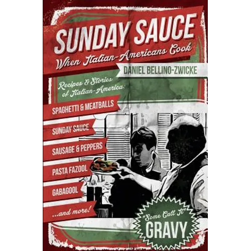 Sunday Sauce: When Italian-Americans Cook - Paperback