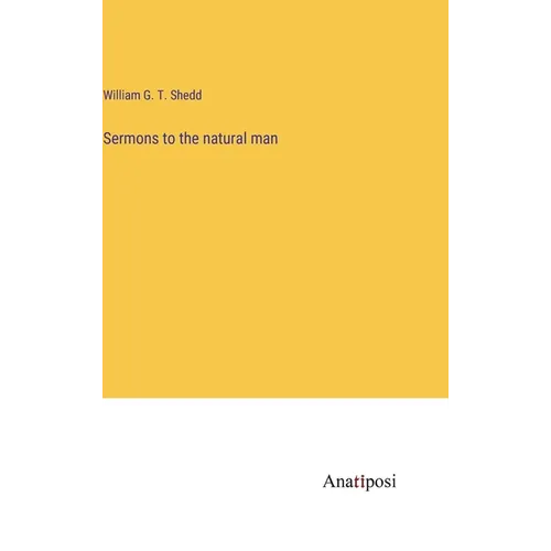 Sermons to the natural man - Hardcover