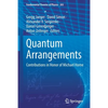 Quantum Arrangements: Contributions in Honor of Michael Horne - Paperback