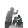 Mujeres Guerreras: Testimonios que curan - Paperback