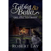 Giblet & Belle, The Case Of The One Still Too Many - Paperback