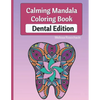 Calming Mandala Coloring Book Dental Edition - Paperback