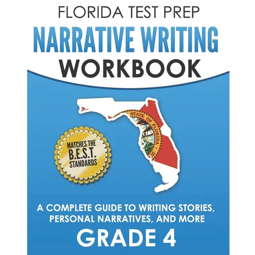 FLORIDA TEST PREP Narrative Writing Workbook Grade 4: A Complete Guide to Writing Stories, Personal Narratives, and More - Paperback
