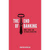 The End of Banking: Money, Credit, and the Digital Revolution - Paperback