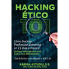 Hacking Etico 101 - Cómo hackear profesionalmente en 21 días o menos!: 2da Edición. Revisada y Actualizada a Kali 2.0. - Paperback