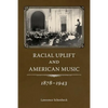 Racial Uplift and American Music, 1878-1943 - Paperback