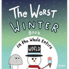 The Worst Winter Book in the Whole Entire World - Hardcover