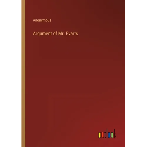 Argument of Mr. Evarts - Paperback