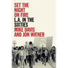 Set the Night on Fire: L.A. in the Sixties - Hardcover