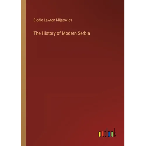 The History of Modern Serbia - Paperback