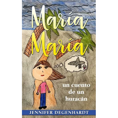 María María: un cuento de un huracán - Paperback