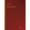 Flying From a Shadow - Paperback