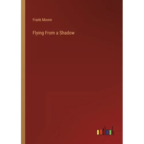 Flying From a Shadow - Paperback