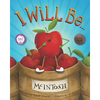 I Will Be ...: An Amusing Story of Self-discovery and Learning to Love Who You Are - Paperback