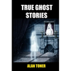 True Ghost Stories - Paperback