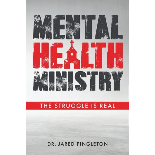 Mental Health Ministry: The Struggle Is Real - Paperback