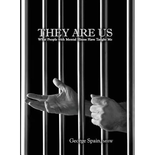 They Are Us: What People with Mental Illness Have Taught Me - Hardcover