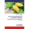 Study of Fruit Quality and Shelf life of Mango - Paperback