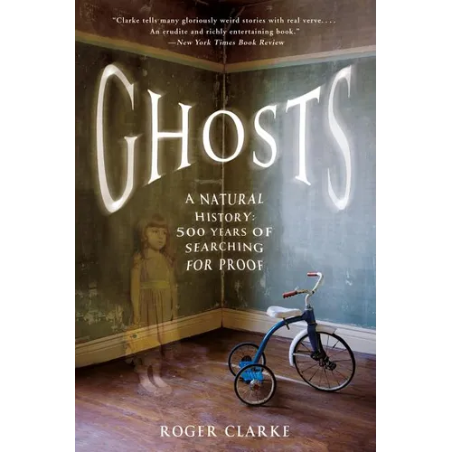 Ghosts: A Natural History: 500 Years of Searching for Proof - Paperback