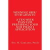 Winning SBIR/STTR Grants: A Ten Week Plan for Preparing Your NIH Phase I Application - Paperback