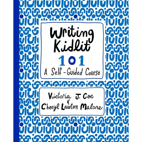 Writing Kidlit 101: A Self-Guided Course - Paperback
