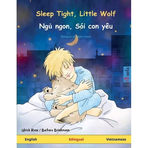 Sleep Tight, Little Wolf - Ngủ ngon, Sói con yêu (English - Vietnamese) - Paperback